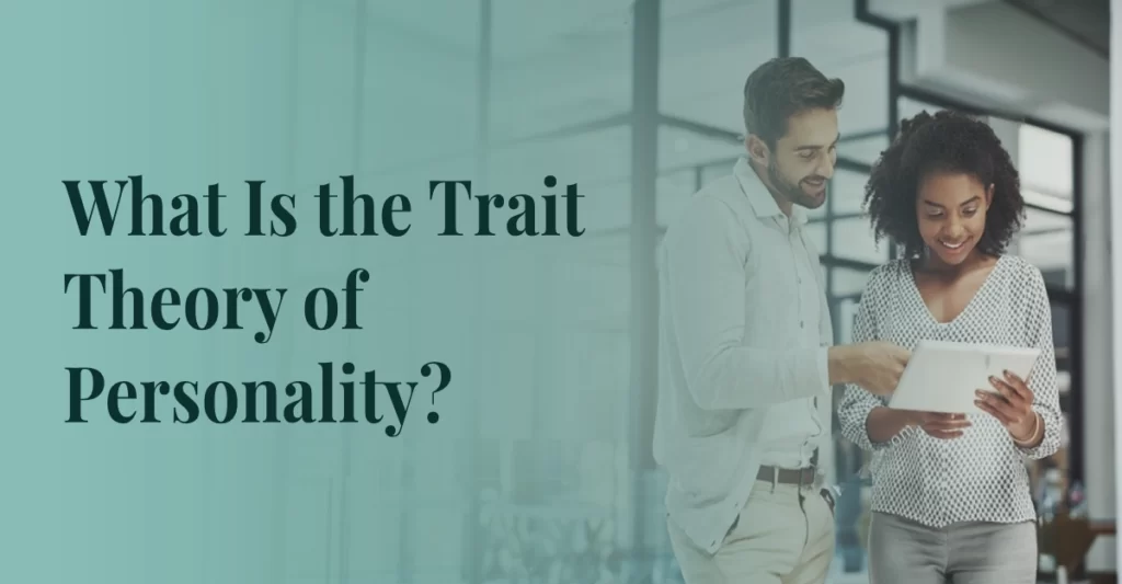 The Trait Theory Of Personality
